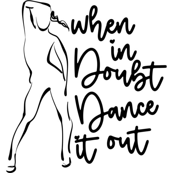 When in Doubt Dance it Out Thumbnail
