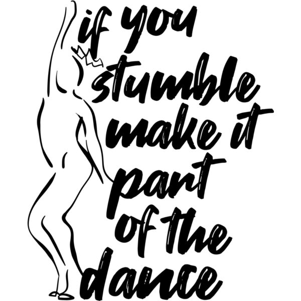 If You Stumble Make It Part of the Dance Thumbnail